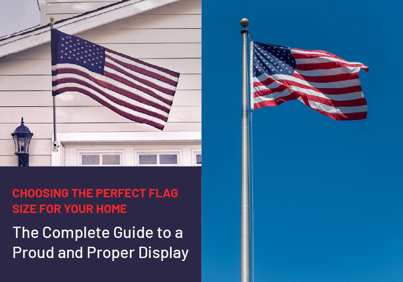 Choosing the Perfect Flag Size for Your Home